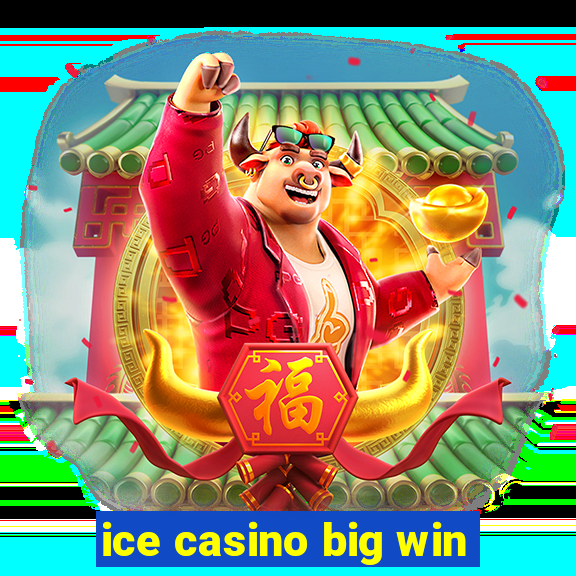 ice casino big win